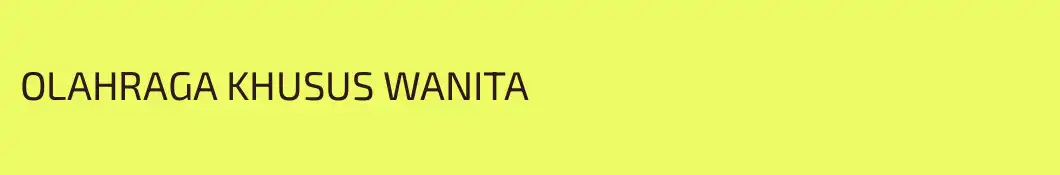 OLAHRAGA KHUSUS WANITA
